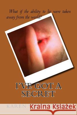 I've Got A Secret Gibson, Karen Smith 9781461022664 Createspace - książka