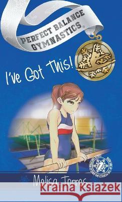 I've Got This! Melisa Torres Daniel Ramos  9798985751093 Dancing Water - książka