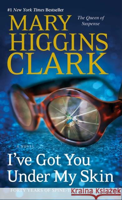 I've Got You Under My Skin Mary Higgins Clark 9781476749082 Pocket Books - książka