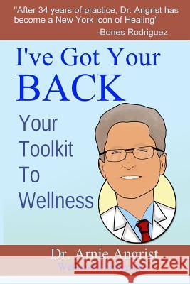 I've Got Your Back: Your Toolkit To Wellness Rodriguez, John 