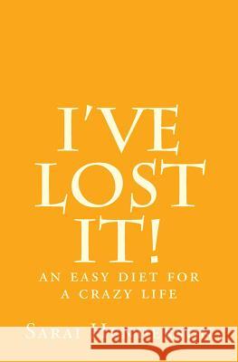 I've Lost It! Sarai Henderson 9781463732486 Createspace Independent Publishing Platform - książka
