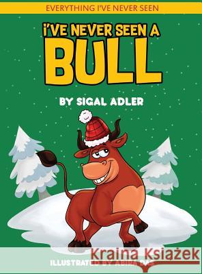 I've Never Seen A Bull: Children's books To Help Kids Sleep with a Smile Adler Sigal 9781947417342 Sigal Adler - książka