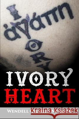 Ivory Heart Wendell Charles Nesmith 9781494381554 Createspace - książka