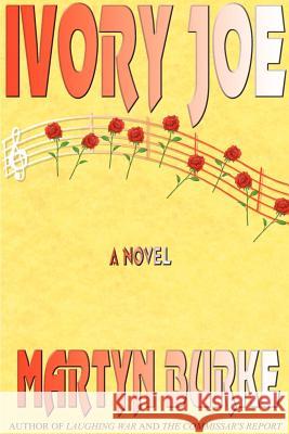 Ivory Joe Martyn Burke 9781587215155 Authorhouse - książka