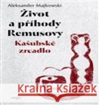 Život a příhody Remusovy Aleksander Majkowski 9788025739181 Argo - książka