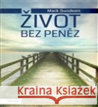 Život bez peněz Mark Sundeen 9788073876838 Triton - książka