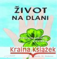 Život na dlani M. Dobrev 9788090426283 Agrofin - książka