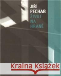 Život na hraně Jiří Pechar 9788072153770 Torst - książka