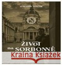 Život na Sorbonně Ľubomír Jančok 9788056909188 Marenčin PT - książka