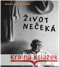Život nečeká Marco Balzano 9788075791634 Pistorius & Olšanská - książka
