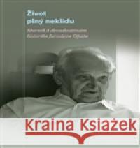 Život plný neklidu Dagmar Hájková 9788087782330 Masarykův ústav AV ČR - książka