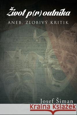 Ivot Poutnika: Aneb, Zlobivy Kritik Josef Iman 9781496976307 Authorhouse - książka