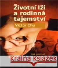 Životní lži a rodinná tajemství Victor Chu 9788072814176 Eminent - książka