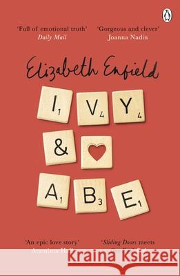 Ivy & Abe : The Epic Love Story You Won't Want To Miss Enfield, Elizabeth 9780718185015 Michael Joseph - książka