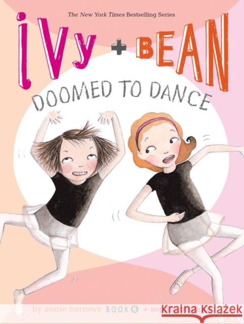 Ivy + Bean Doomed to Dance Barrows, Annie 9780811862660 Chronicle Books - książka