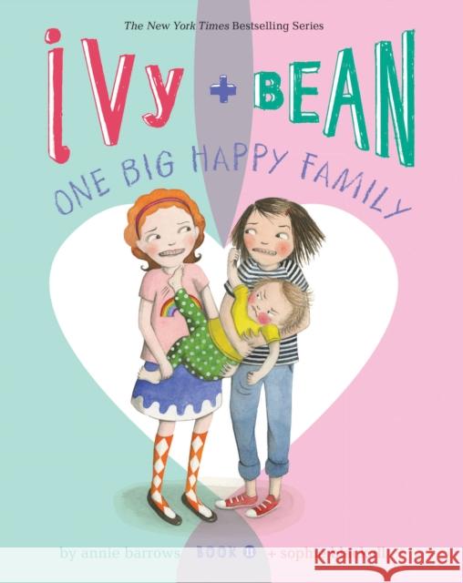 Ivy + Bean One Big Happy Family Annie Barrows Sophie Blackall 9781452164007 Chronicle Books - książka