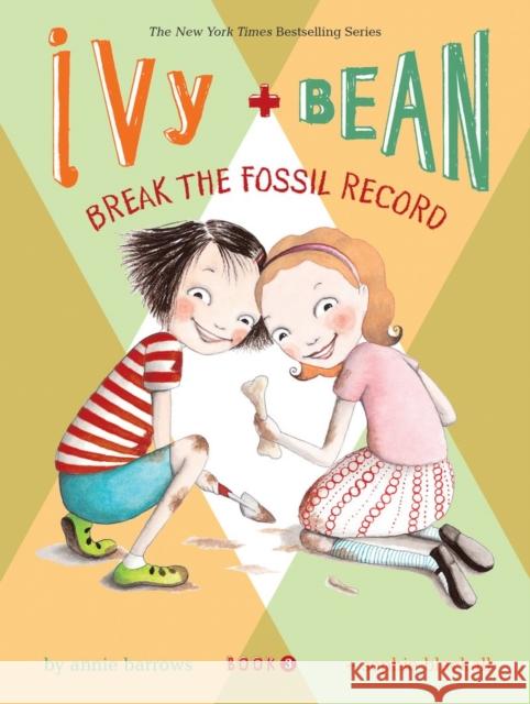 Ivy and Bean Break the Fossil Record Annie Barrows 9780811862509 Chronicle Books - książka