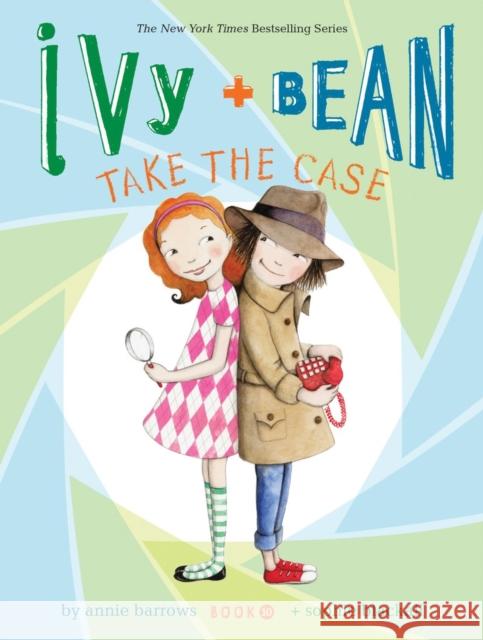 Ivy and Bean Take the Case (Book 10) Annie Barrows 9781452128719 Chronicle Books (CA) - książka