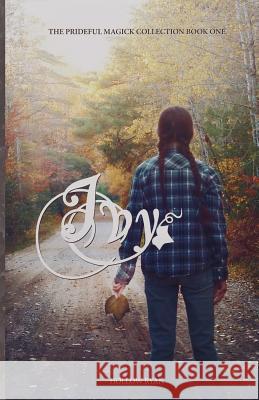 Ivy: Book One in the Prideful Magick Collection Hollow Ryan 9781517386146 Createspace - książka
