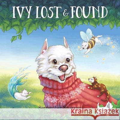 Ivy Lost and Found September Sparrow Svieta 9780997819816 Lsm Enterprises, Inc. DBA Colby Studio - książka