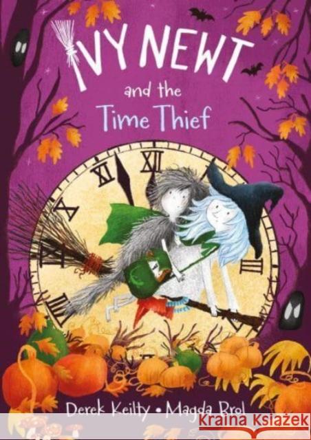Ivy Newt and the Time Thief Derek Keilty 9781915252333 Scallywag Press - książka