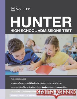 IvyPrep Hunter High School Admissions Test Wen, Tom F. 9781979810692 Createspace Independent Publishing Platform - książka