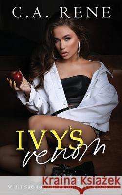 Ivy's Venom C. a. Rene 9781990675928 C.A. Rene - książka