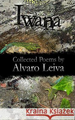 Iwana Alvaro Leiva 9780989519168 Aignos Publishing, Incorporated - książka