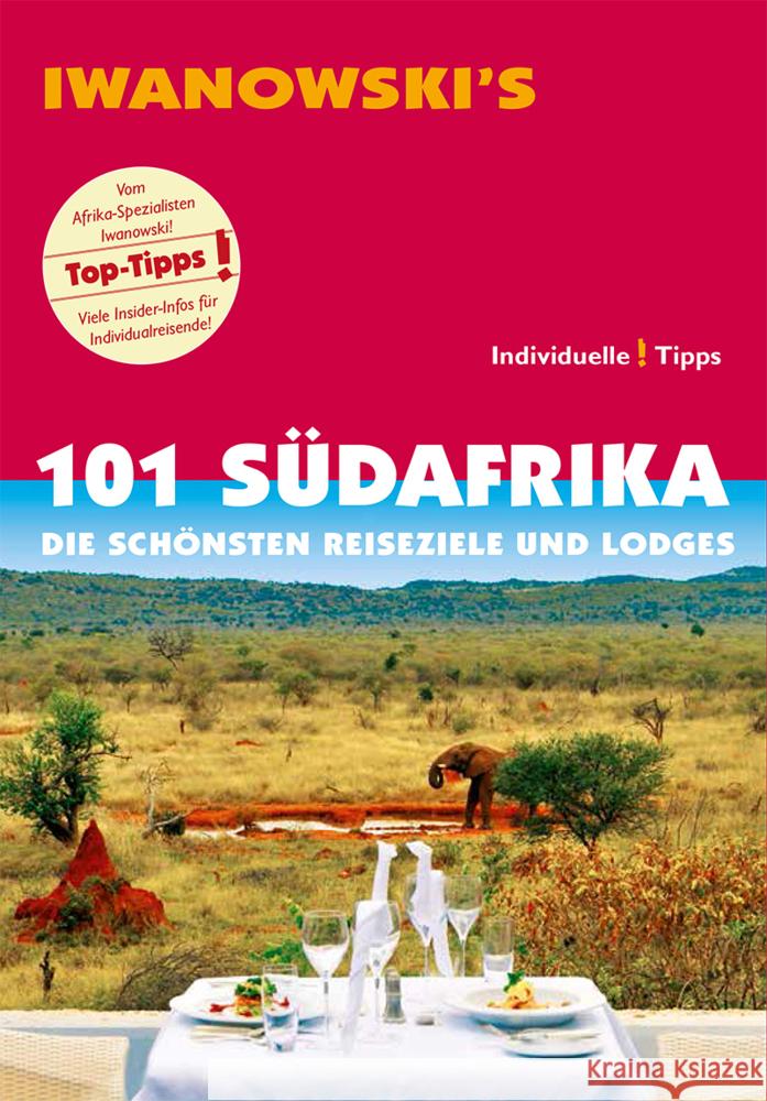 Iwanowski's 101 Südafrika : Die schönsten Reiseziele und Lodges. Individuelle Tipps  9783861971122 Iwanowski - książka