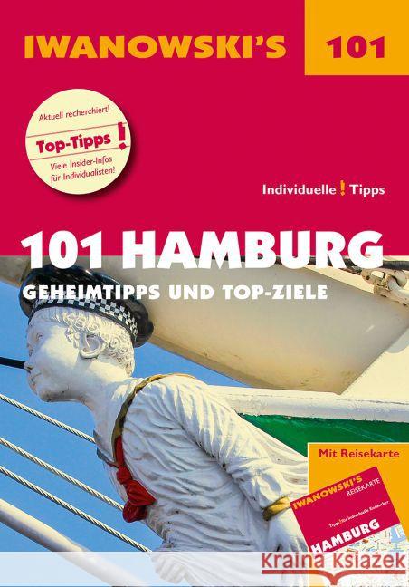 Iwanowski's Reisehandbuch 101 Hamburg : Geheimtipps und Top-Ziele. Mit herausnehmbarem Stadtplan. Individuelle! Tipps  9783861971290 Iwanowski - książka