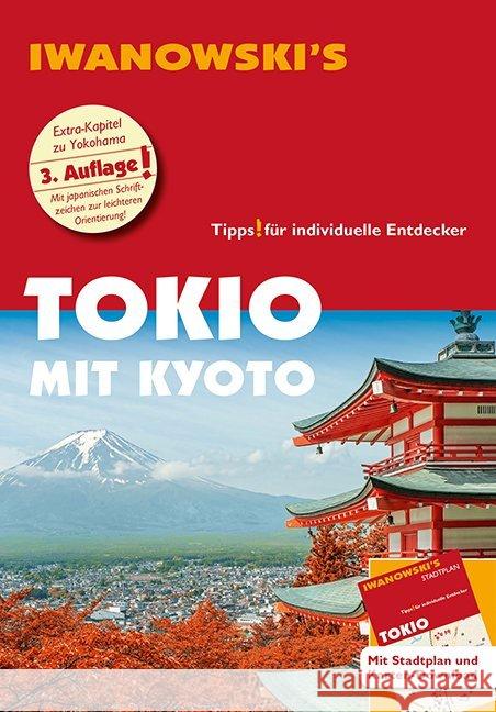 Iwanowski's Tokio mit Kyoto - Reiseführer, m. 1 Karte : Individualreiseführer mit herausnehmbarem Stadtplan und Karten-Download Sommer, Katharina 9783861972143 Iwanowski - książka