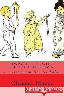 Iwas the Night Before Christmas: A visit from St. Nicholas Willcox Smith, Jessie 9781541062832 Createspace Independent Publishing Platform - książka