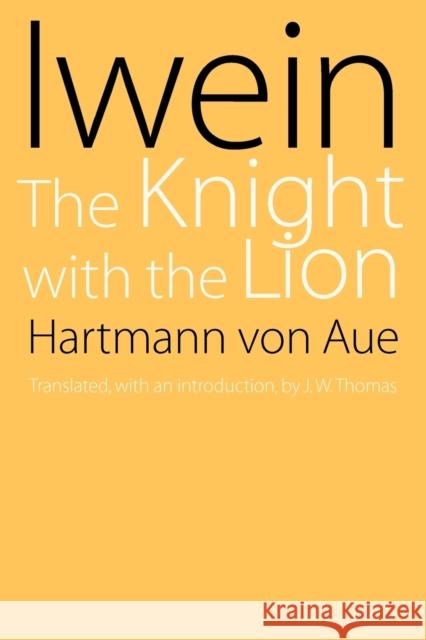 Iwein Von Aue, Hartmann 9780803273313 University of Nebraska Press - książka