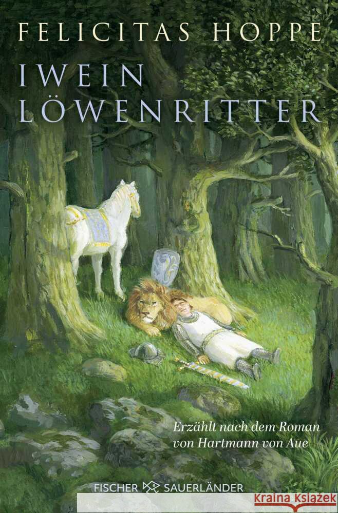 Iwein Löwenritter Hoppe, Felicitas 9783733510091 Fischer Sauerländer Verlag - książka