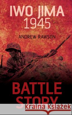 Iwo Jima 1945 Andrew Rawson 9781459734050 Dundurn Group - książka