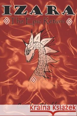 Izara... The Epic Return Hockley, Carolyn a. 9780995059344 Wizardry of Wordz - książka
