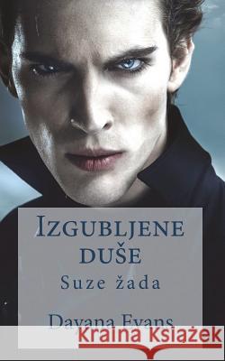 Izgubljene Duse: Suze Zada Dayana Evans 9781541337473 Createspace Independent Publishing Platform - książka