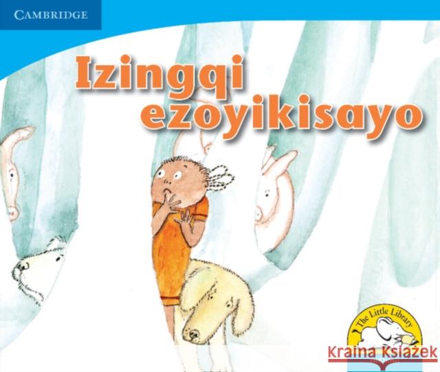 Izingqi ezoyikisayo (IsiXhosa) Lindi Mahlangu Lungi Maseko Joan Rankin 9780521722629 Cambridge University Press - książka