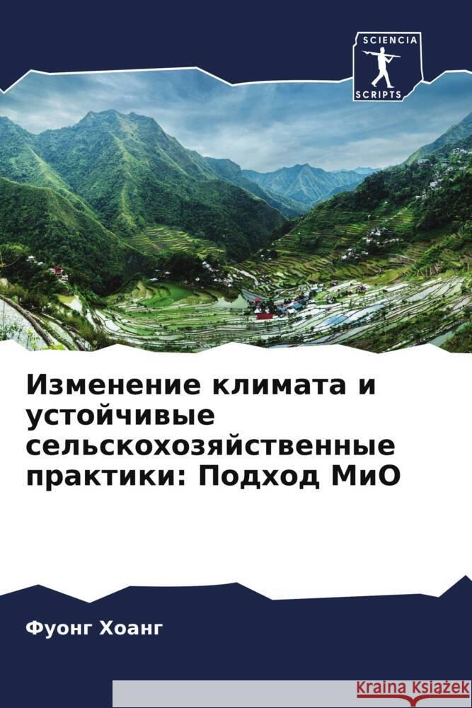 Izmenenie klimata i ustojchiwye sel'skohozqjstwennye praktiki: Podhod MiO Hoang, Fuong 9786208202767 Sciencia Scripts - książka