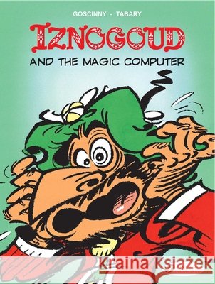 Iznogoud 4 - Iznogoud and the Magic Computer Goscinny 9781849180009 Cinebook Ltd - książka