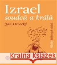 Izrael soudců a králů Jan Divecký 9788076670242 P3K - książka