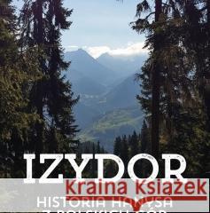 Izydor. Historia Hanysa z polskich Krzysztof Mrowiec 9788365419750 Sorus - książka