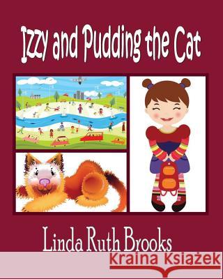 Izzy and Pudding the Cat Linda Ruth Brooks 9780648242482 Linda Ruth Brooks - książka