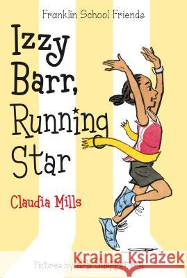 Izzy Barr, Running Star Claudia Mills Rob Shepperson 9781250069573 Square Fish - książka