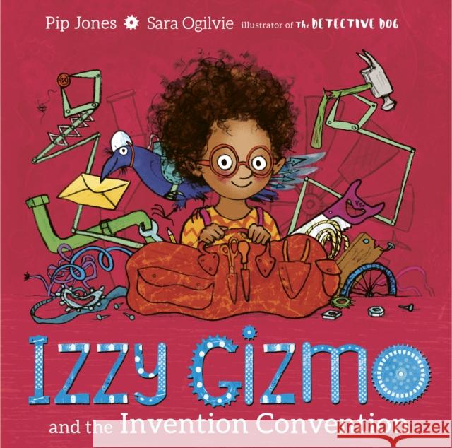 Izzy Gizmo and the Invention Convention Pip Jones 9781471145247 Simon & Schuster Ltd - książka