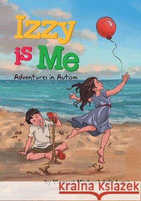 Izzy is Me: Adventures in Autism Vincent Michael Del 9780228829638 Tellwell Talent - książka