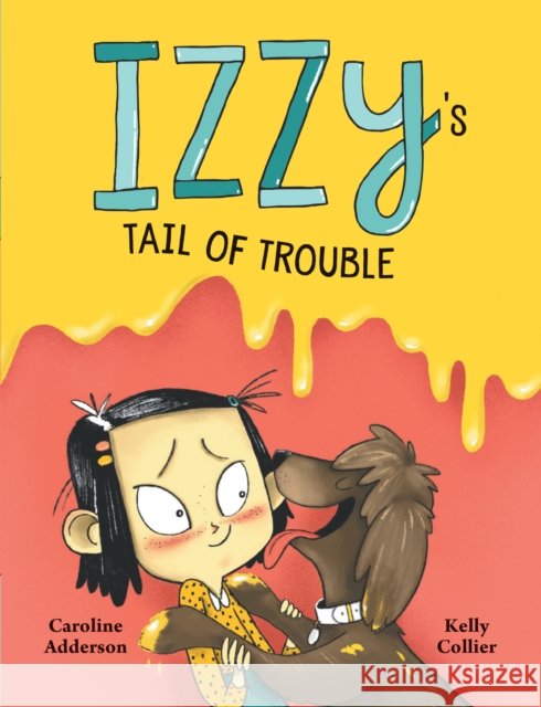 Izzy's Tail of Trouble Caroline Adderson 9781771387330 Kids Can Press - książka