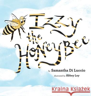 Izzy the Honeybee Samantha D 9781087886695 Indy Pub - książka