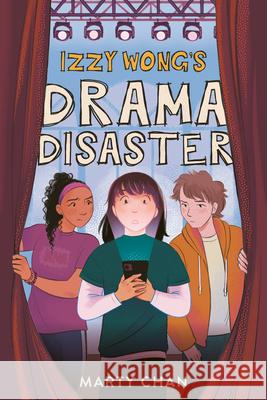 Izzy Wong's Drama Disaster Marty Chan 9781459842366 Orca Book Publishers - książka