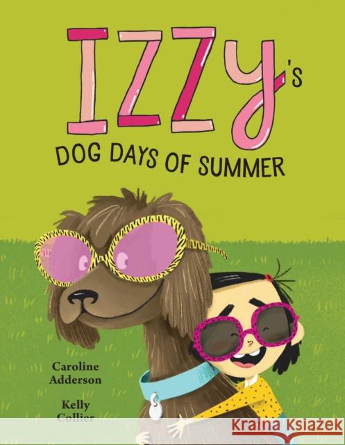 Izzy's Dog Days Of Summer Caroline Adderson 9781771387347 Kids Can Press - książka